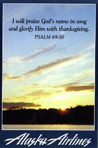 In this handout provided by Alaska Airlines, a prayer card of the type given to passengers on their meal trays is seen. After 30 years of giving passengers spiritual words to reflect on while they eat their meals, Alaska Airlines is retiring the prayer cards on Feb 1, 2012. Airline spokeswoman Bobbie Egan says the decision was made after hearing from customers who preferred not to mix religion with transportation. She says the cards began as a marketing ploy to differentiate the regional airline from its competitors. The cards offer a rotating message of different psalms from the Old Testament.